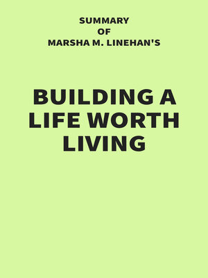 cover image of Summary of Marsha M. Linehan's Building a Life Worth Living